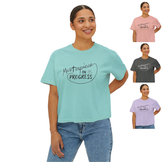 "Masterpiece In Progress" Women's Boxy Tee