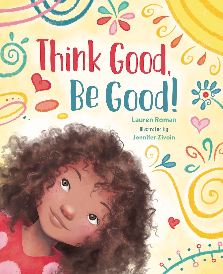 Front Cover image of Think Good, Be Good! children's book